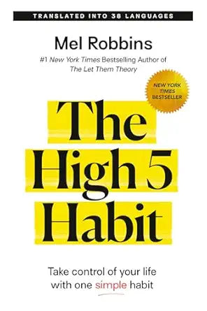 The High 5 Habit: Take Control of Your Life with One Simple Habit